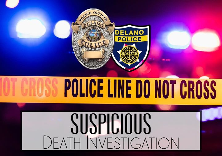 Delano PD Suspicious Death Investigation