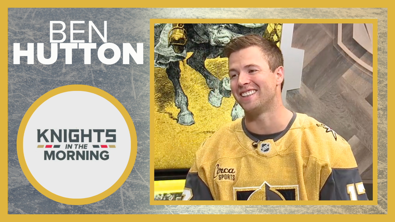 Knights in the Morning: Ben Hutton talks taking on new roles both on and off the ice