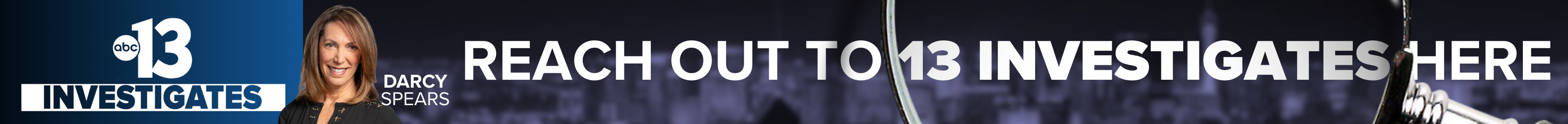 Do you have a question or news tip for 13 Investigates? Reach out here!