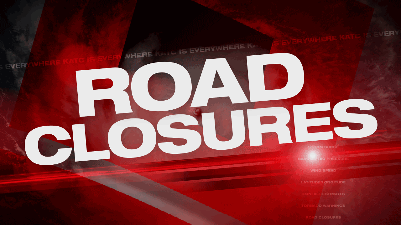 Roads closures in Acadiana