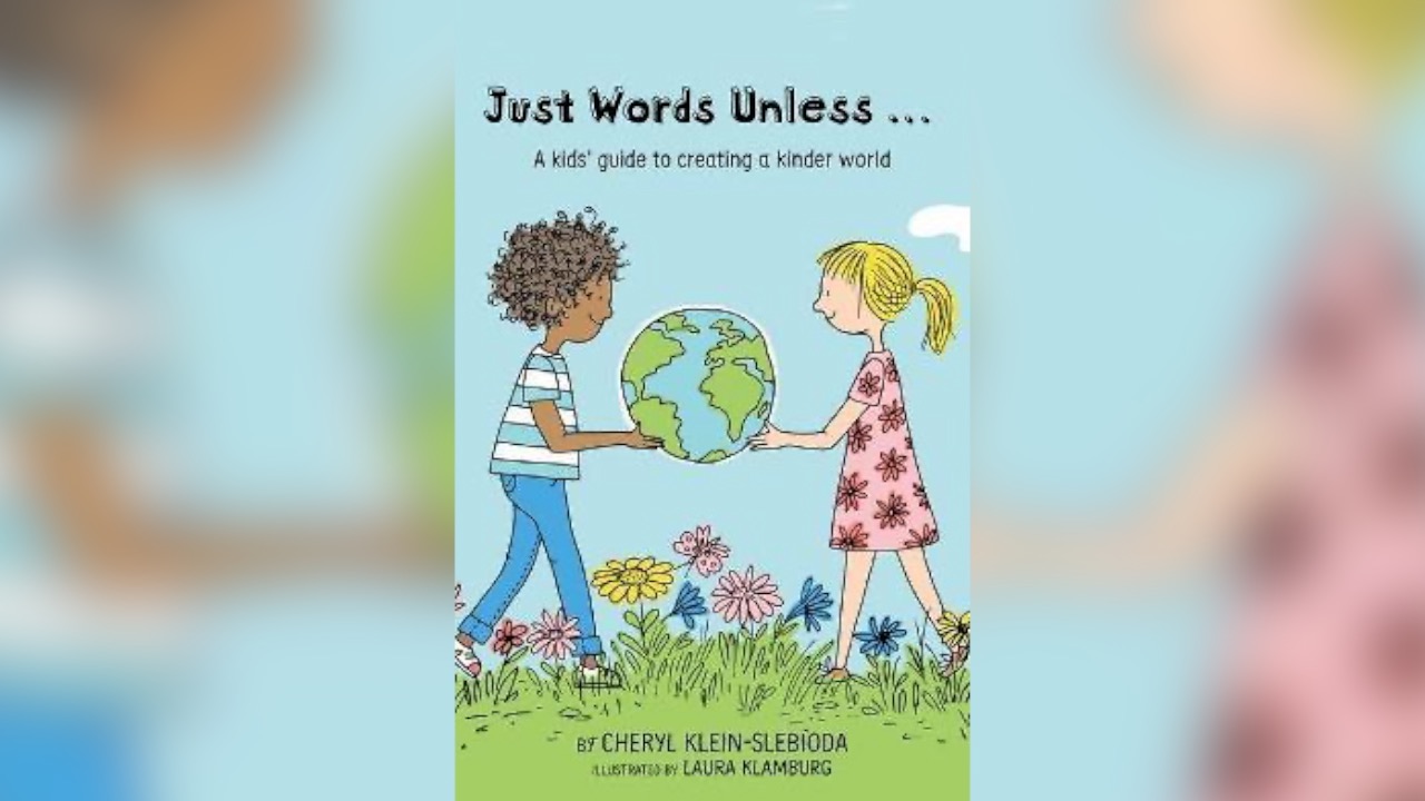 Just Words Unless...A Kid's Guide to Creating a Kinder World.jpg