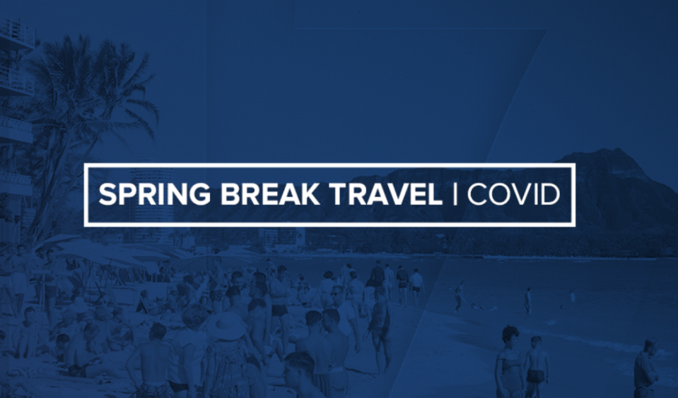 Spring Break travel COVID.PNG