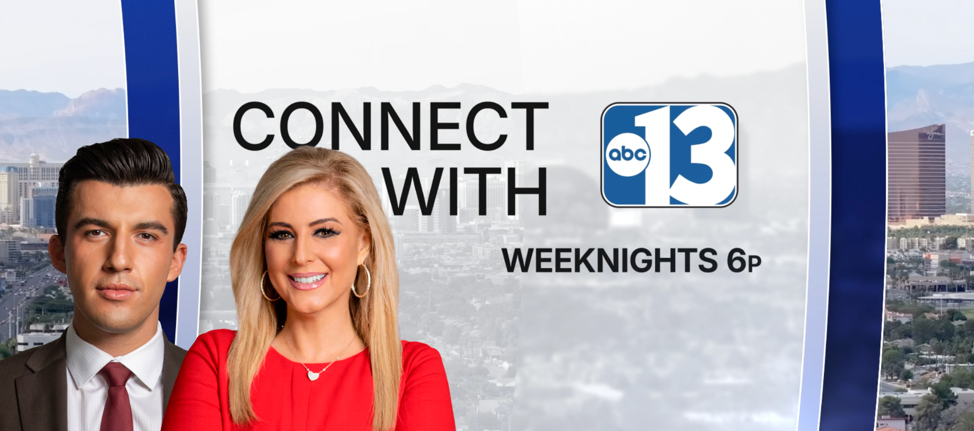 Connect with 13 weeknights at 6pm