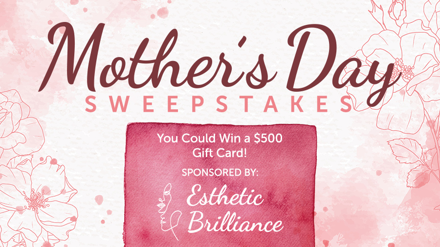 Contest-56399-KNXV-EstheticBrillianceMothersDaySweeps_900x506.jpg