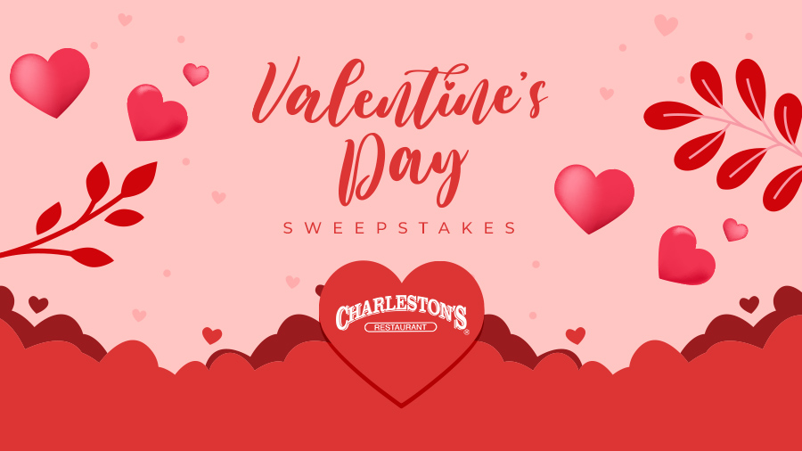 Charleston's Valentine's Day Sweepstakes 2023 
