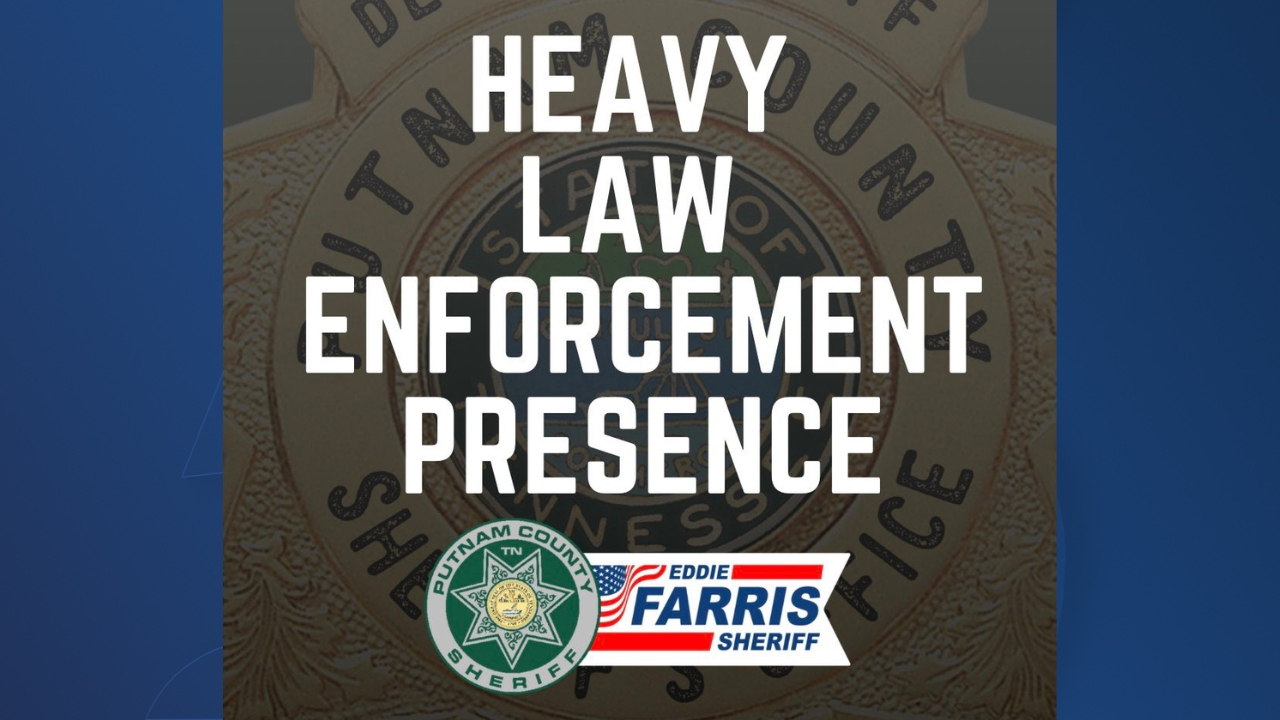 HEAVY LAW ENFORCEMENT PRESENCE