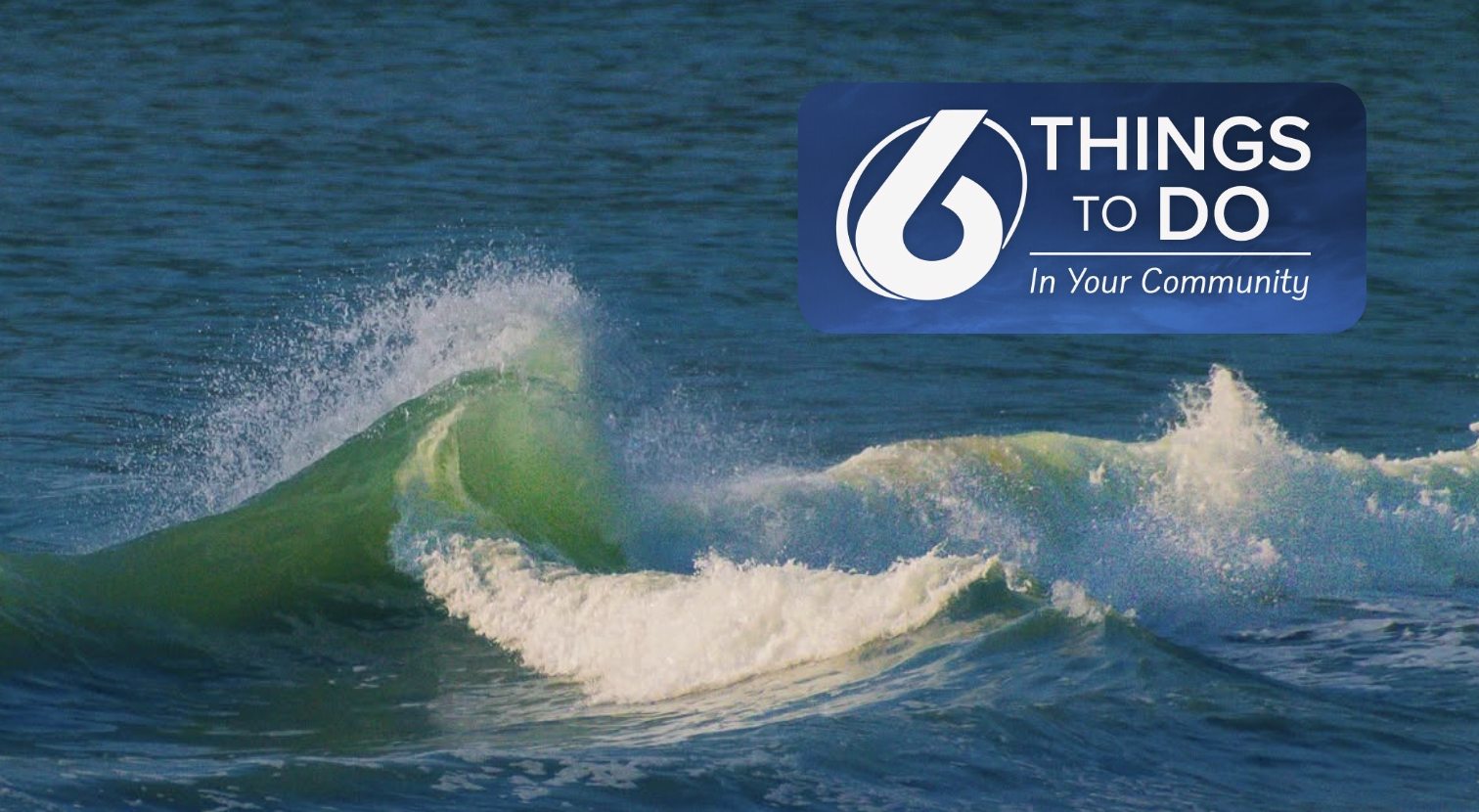 6 Things to do 1/22/26 through 1/25/26