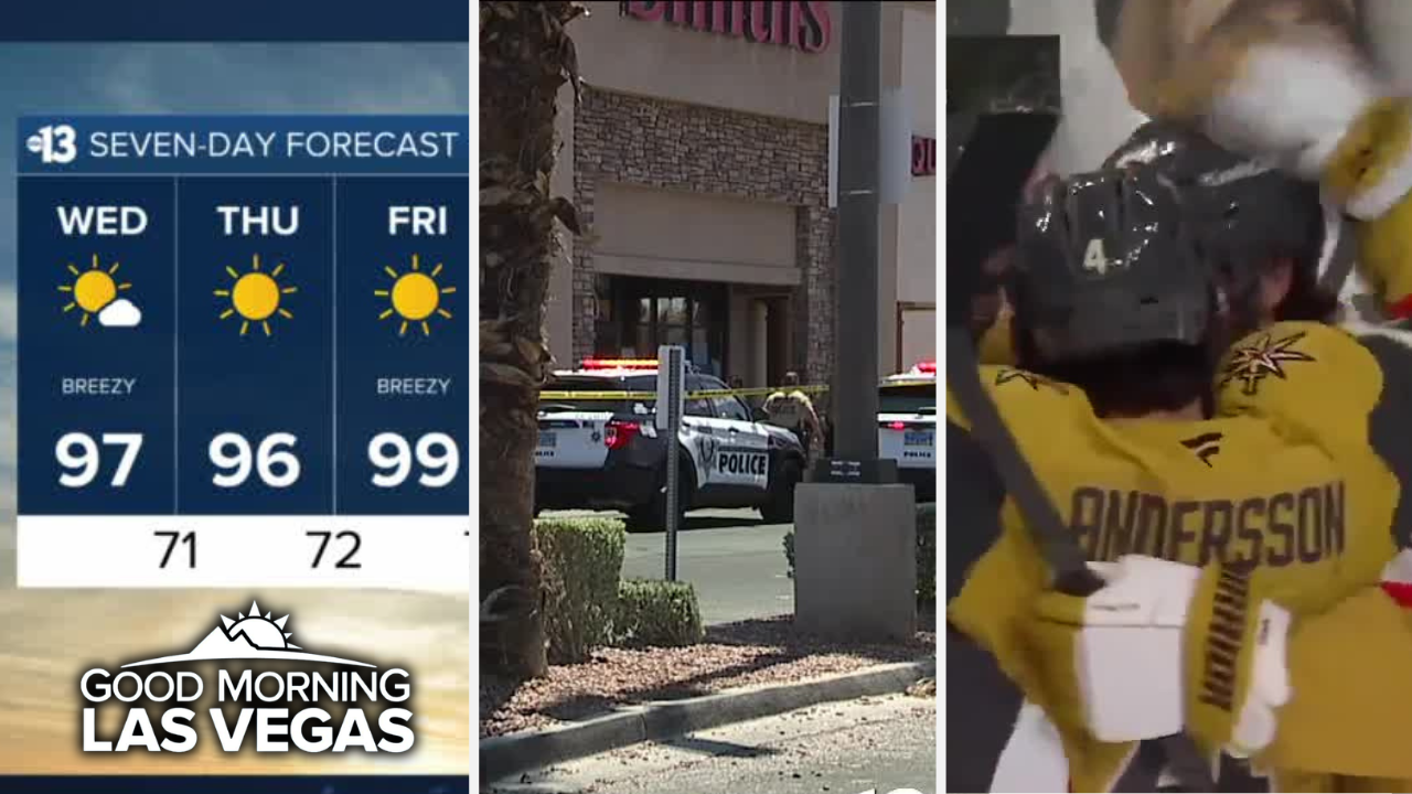 Good Morning, Las Vegas: Following the deadly grocery store shooting, temps back to double digits