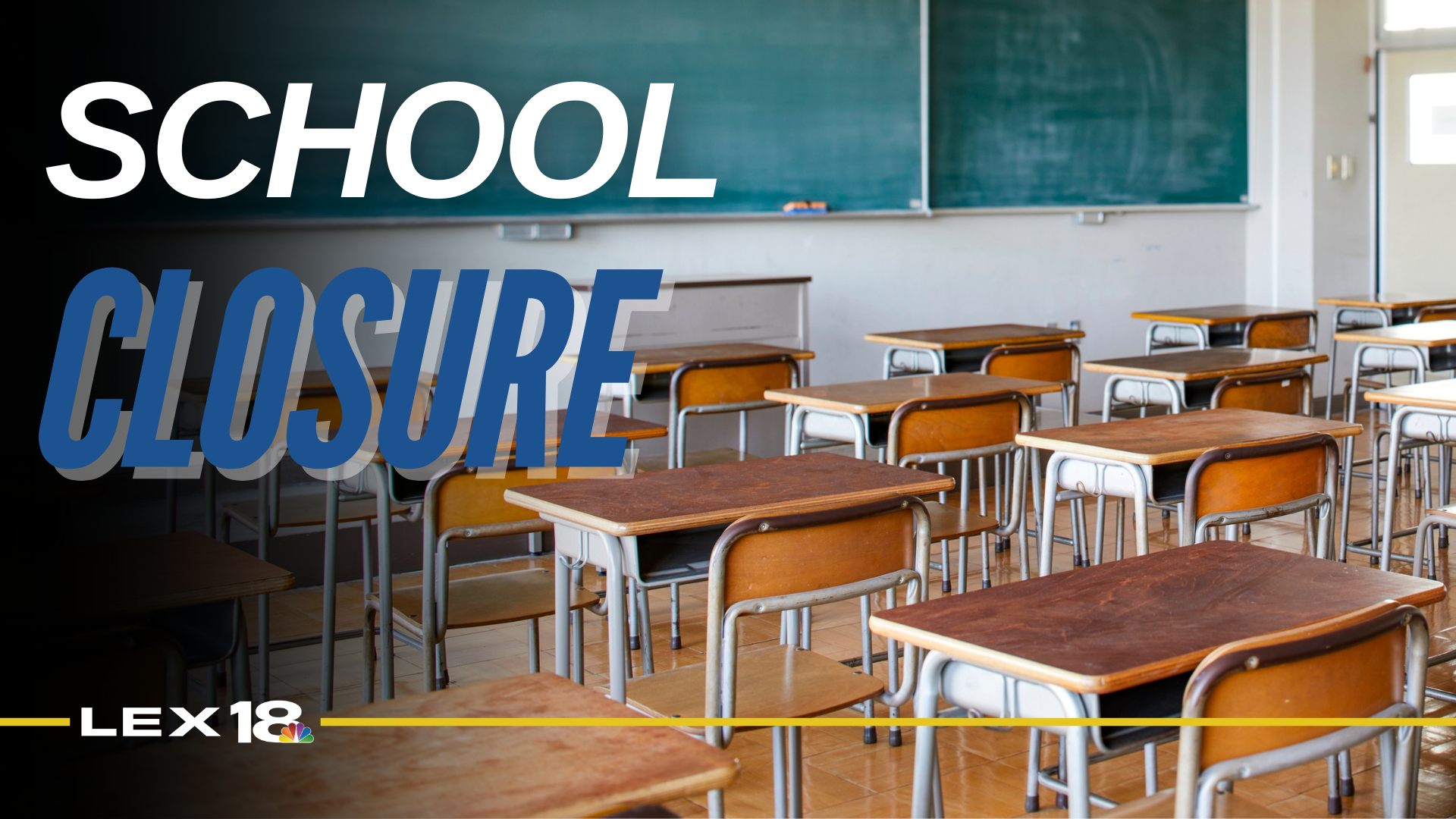 SCHOOL CLOSURE GRAPHIC