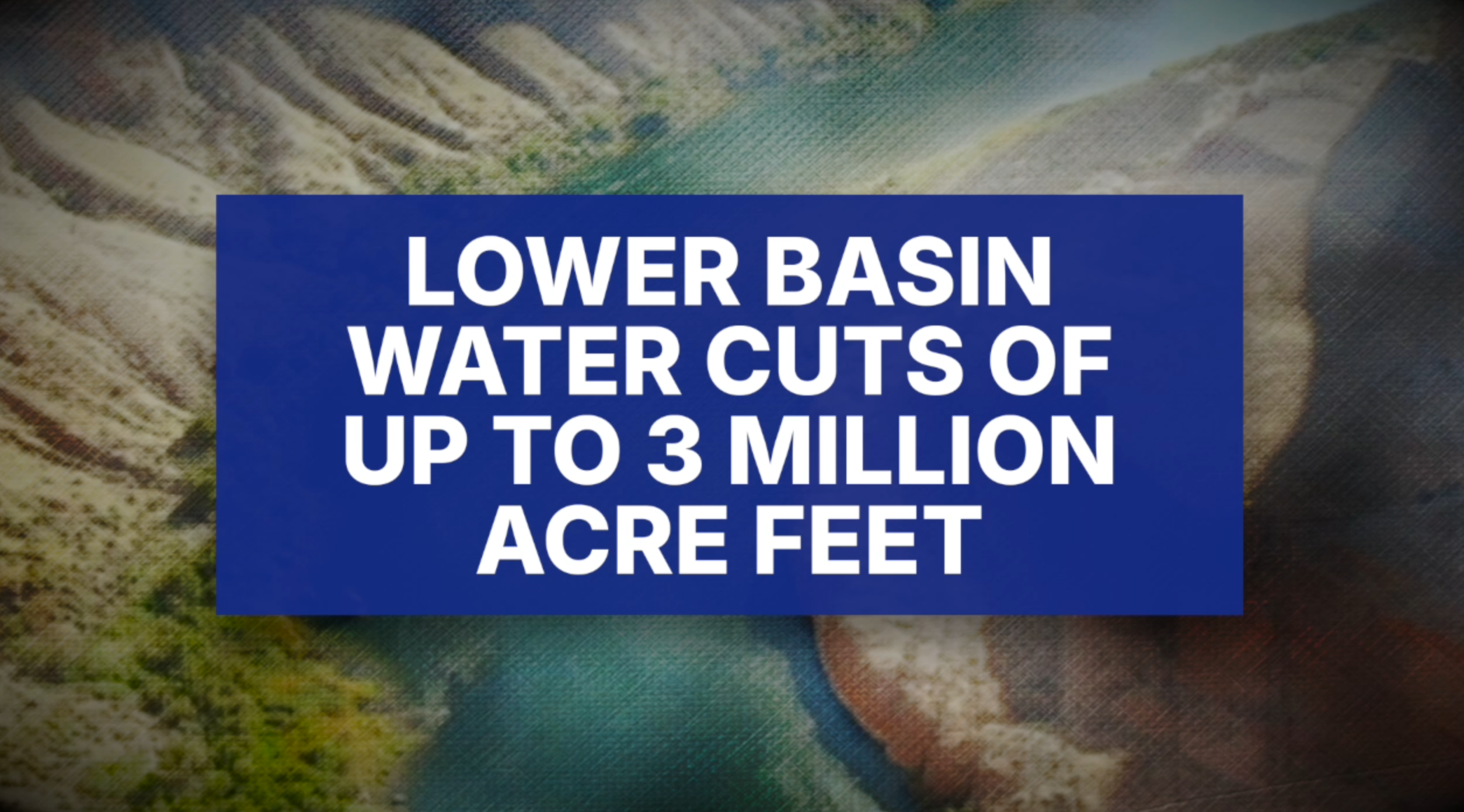 Bureau of Reclamation releases final environmental impact statement for Colorado River
