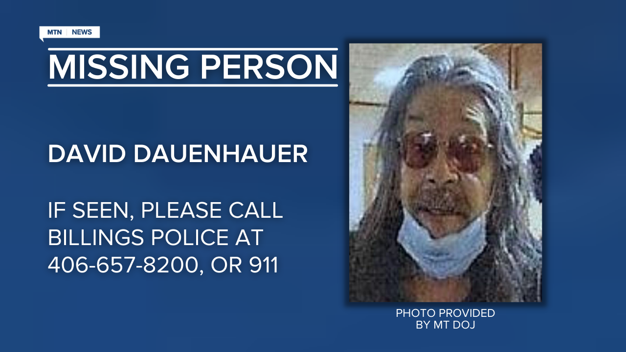 Missing-Endangered Person Advisory for David Lee Dauenhauer of Billings