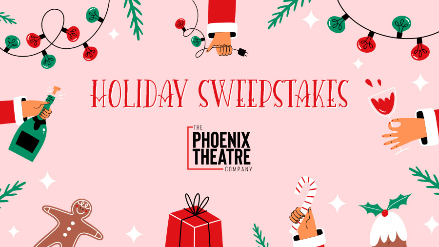 Phoenix Theatre Holiday Sweepstakes 2023