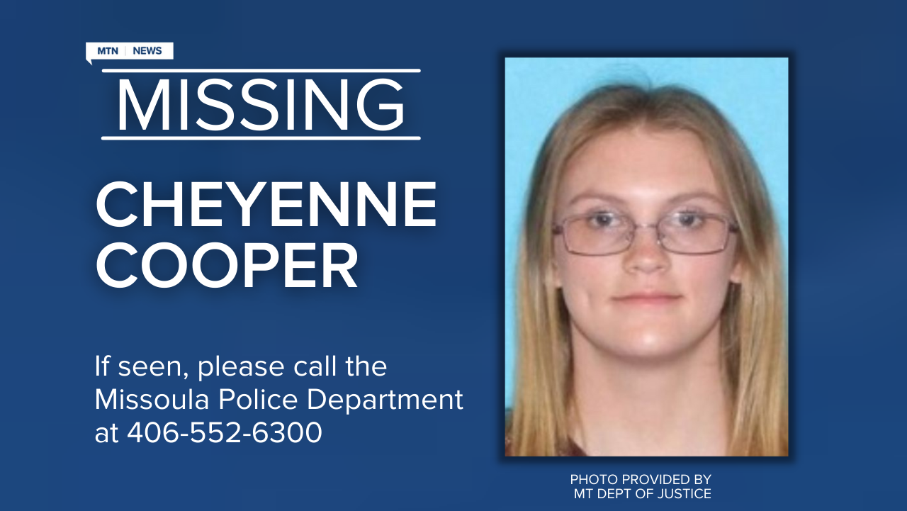 The Montana Department of Justice has issued a statewide Missing/Endangered Person Advisory for Cheyenne Cooper. 