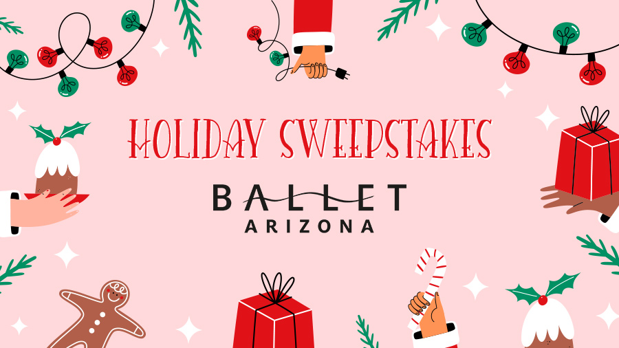 Ballet Arizona Holiday Sweepstakes 2024