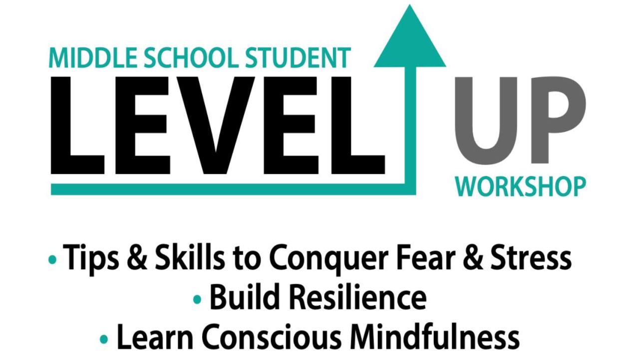 Level UP Middle School Student Workshop