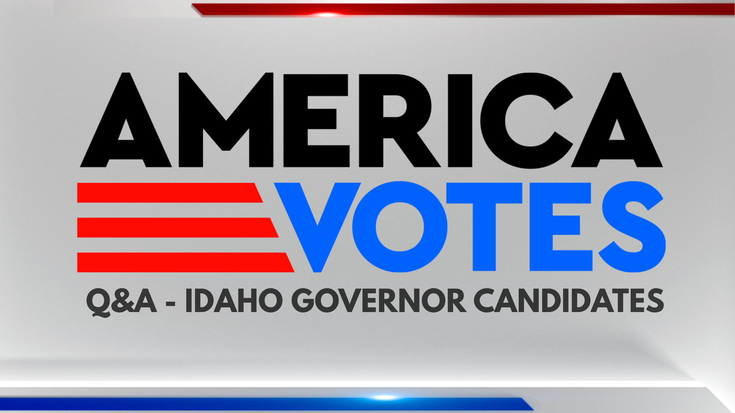 Q&A - IDAHO GOVERNOR CANDIDATES.png