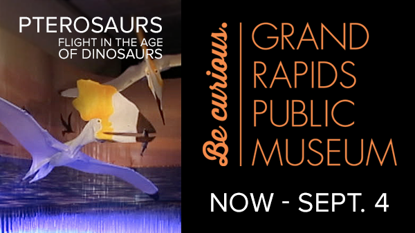 Pterosaurs: Flight in the Age of Dinosaurs now open at the GRPM!

