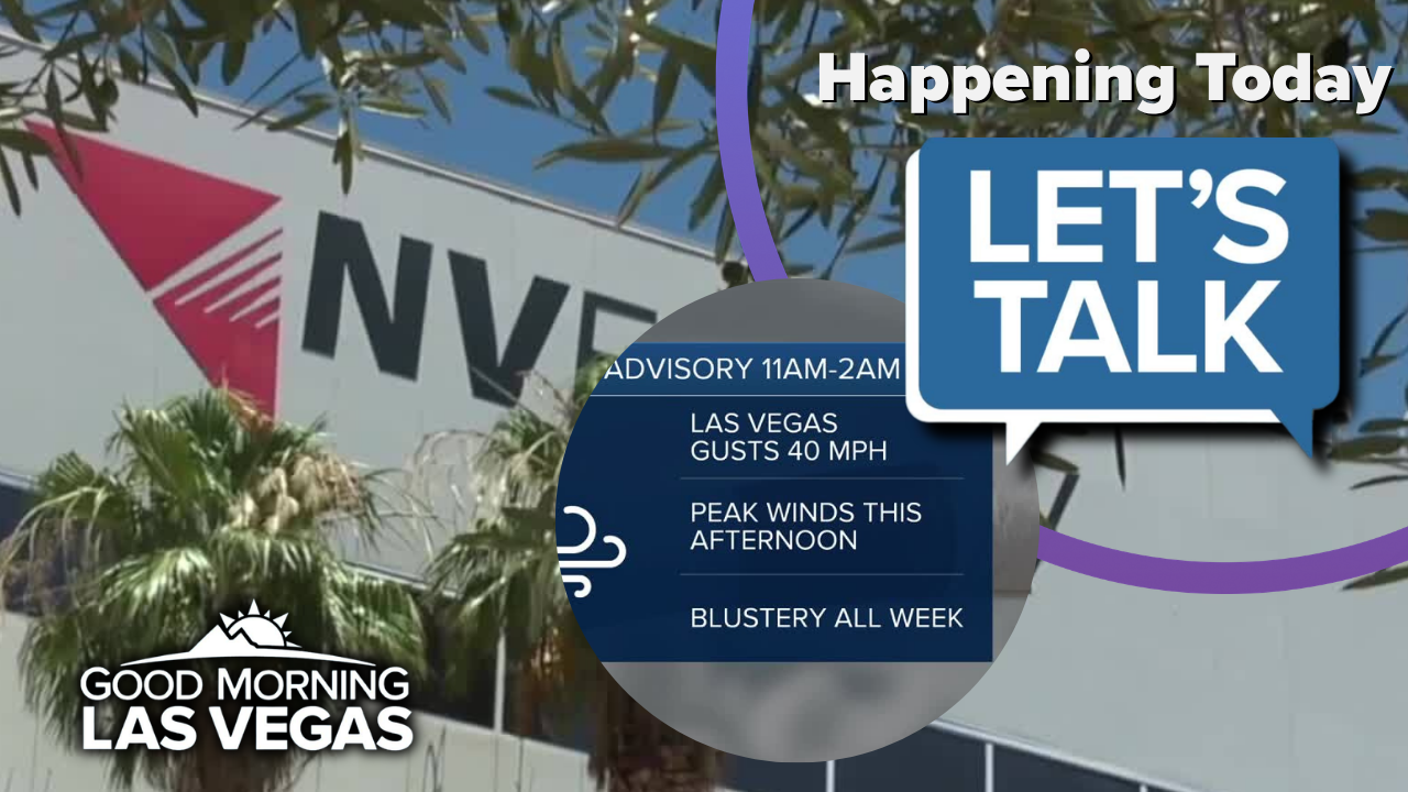 Good Morning, Las Vegas: Wind Advisory, PUCN voting on NV Energy Daily Demand Charge