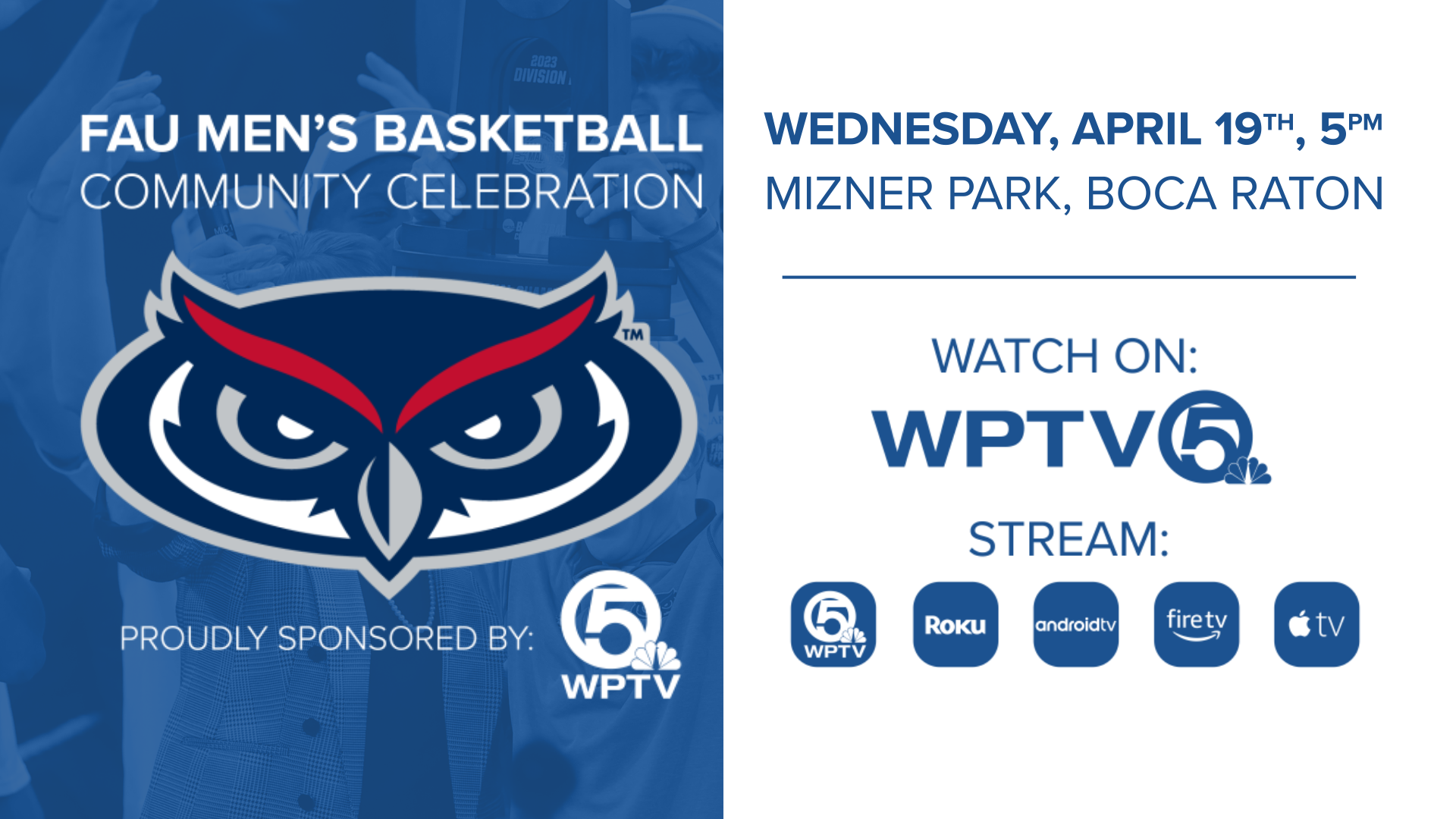 FAU Men's Basketball Community Celebration Proudly Sponsored by WPTV