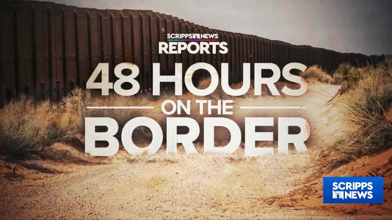 48 Hours on the Border