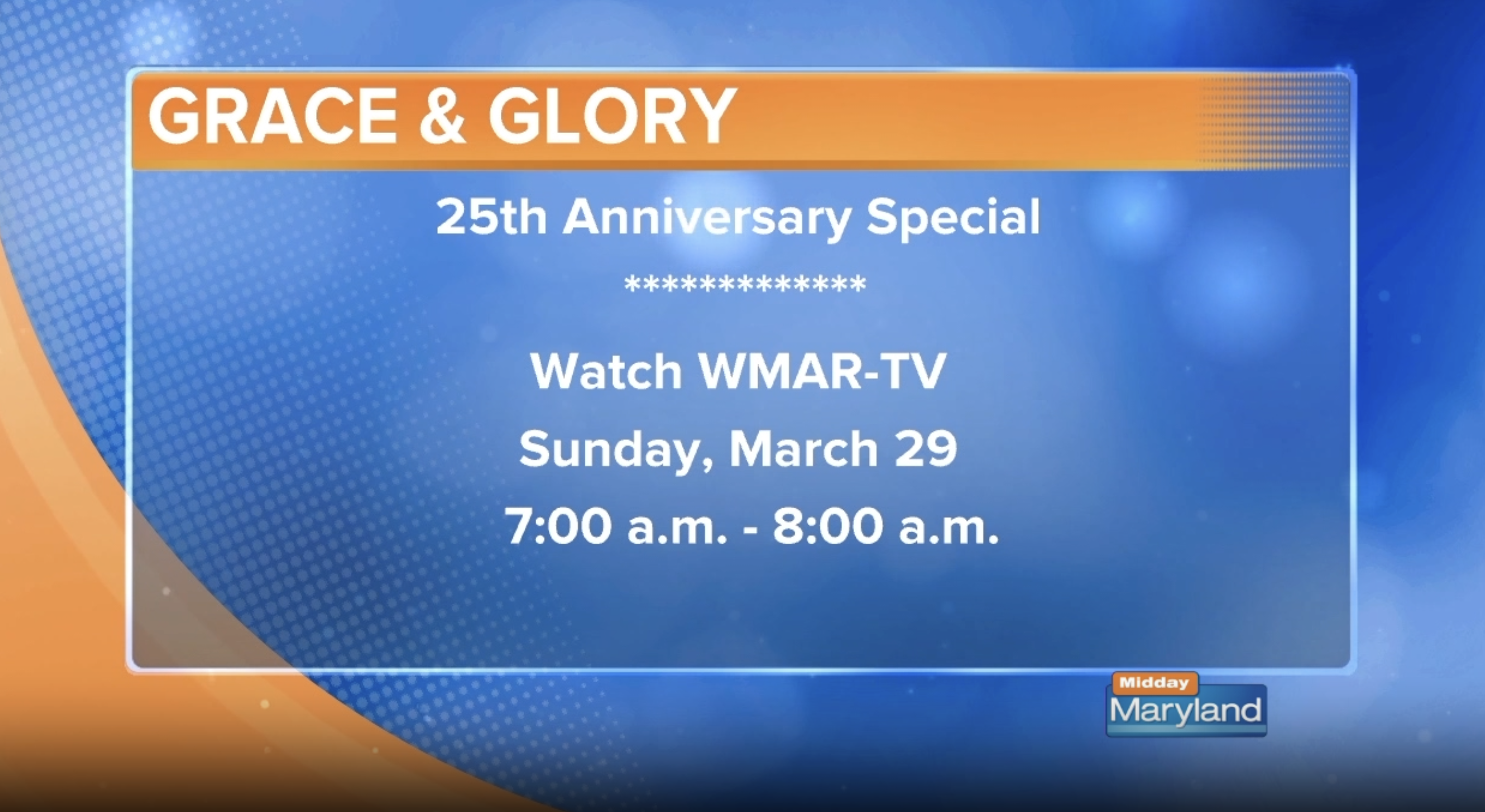 "Grace & Glory" Celebrates 25 Years on WMAR