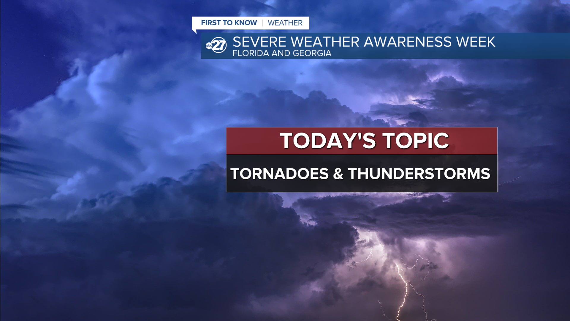 Severe Weather Awareness Week: Wednesday- Tornadoes and Thunderstorms