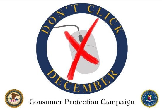 "Don't Click December" Consumer Protection Campaign