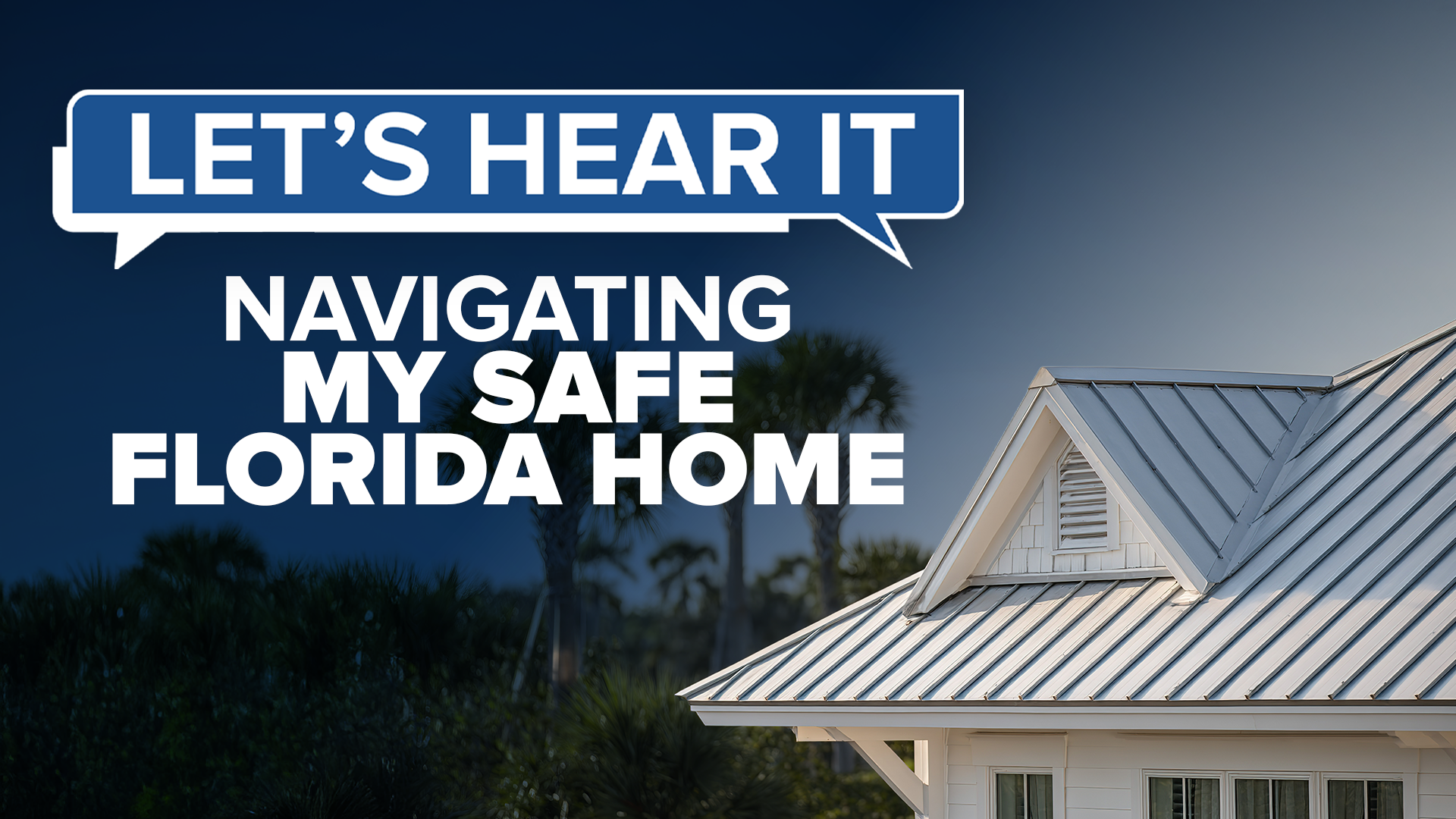 Let's Hear It Navigating My Safe FL Home
