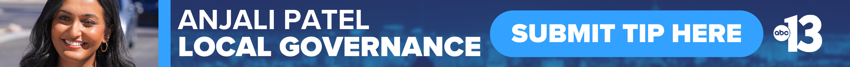Do you have a question or news tip for Channel 13 anchor Anjali Patel? Reach out to her here!
