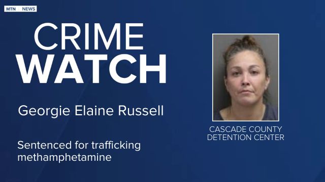 Georgie Elaine Russell was sentenced in federal court in Great Falls