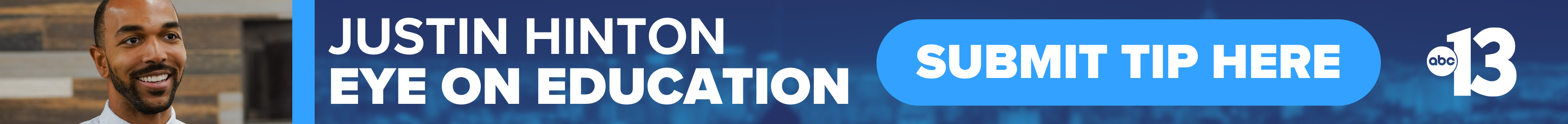 Do you have a question or news tip for Channel 13 anchor Justin Hinton? Reach out to him here!