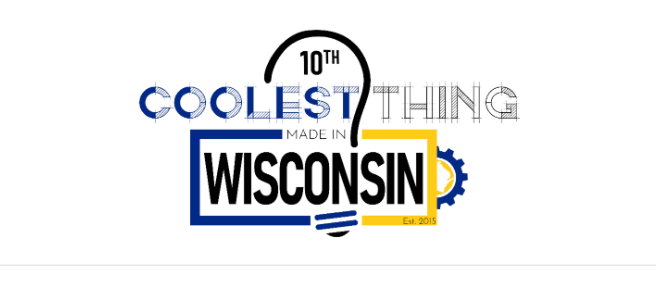 Coolest Thing Made in Wisconsin