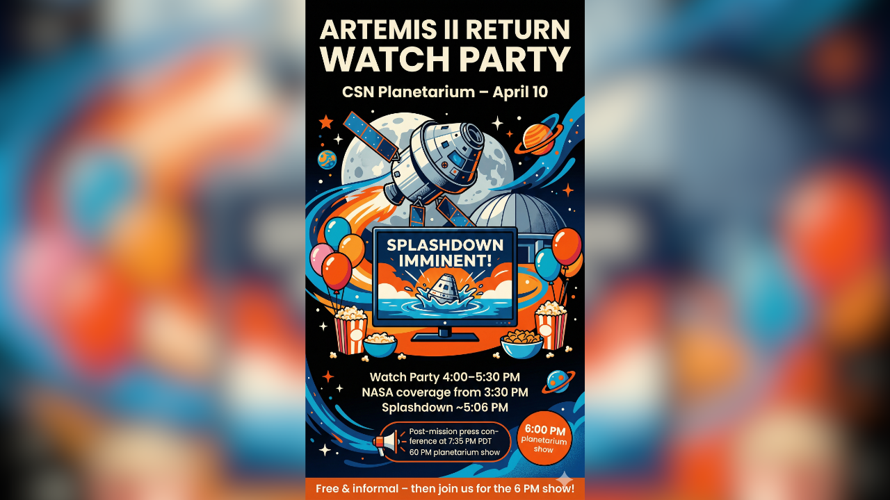 CSN Planetarium hosting watch party for Artemis II splash down
