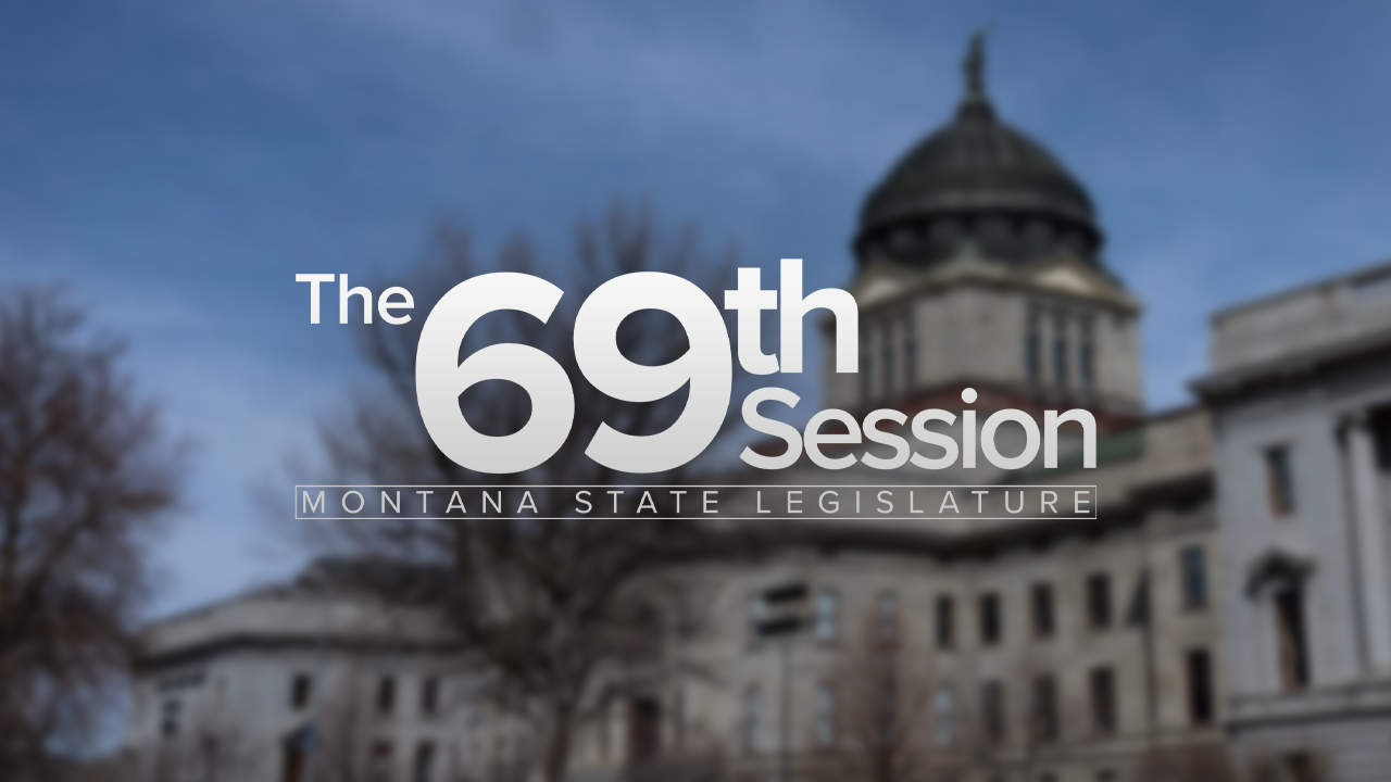 69th Legislative Session - Montana State Legislature