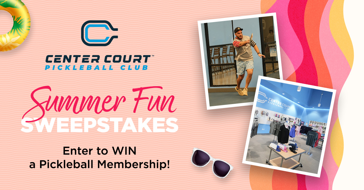 Center Court Pickleball Summer Fun Sweepstakes 