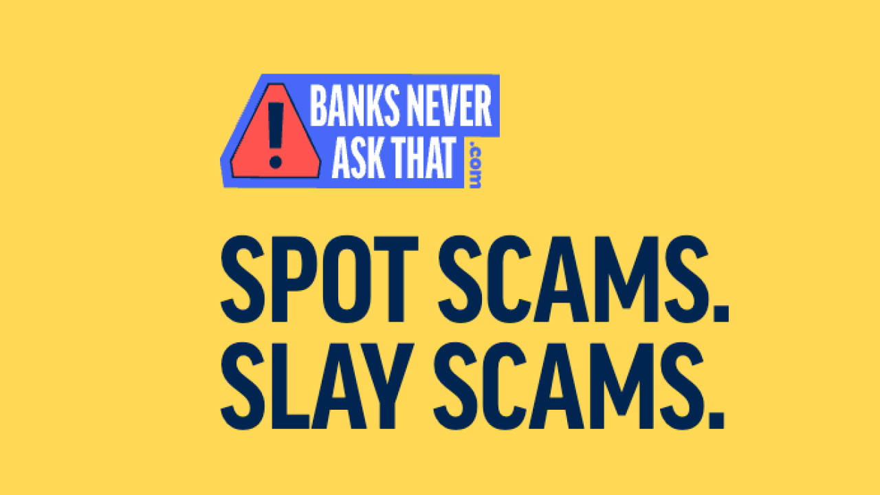 Banks Never Ask That