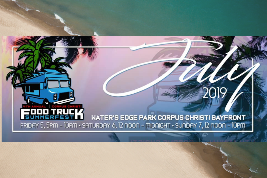 Corpus Christi Food Truck Festivals 2019 - Corpus Christi Food Truck Summerfest 2019 Facebook Page