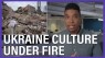 Ukraine's Cultural Heritage Is Another Casualty In War (In The Loop)