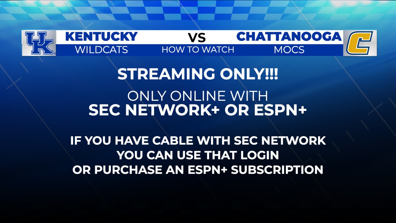 9-14 UK VS CHATTANOOGA HOW TO WATCH.jpg