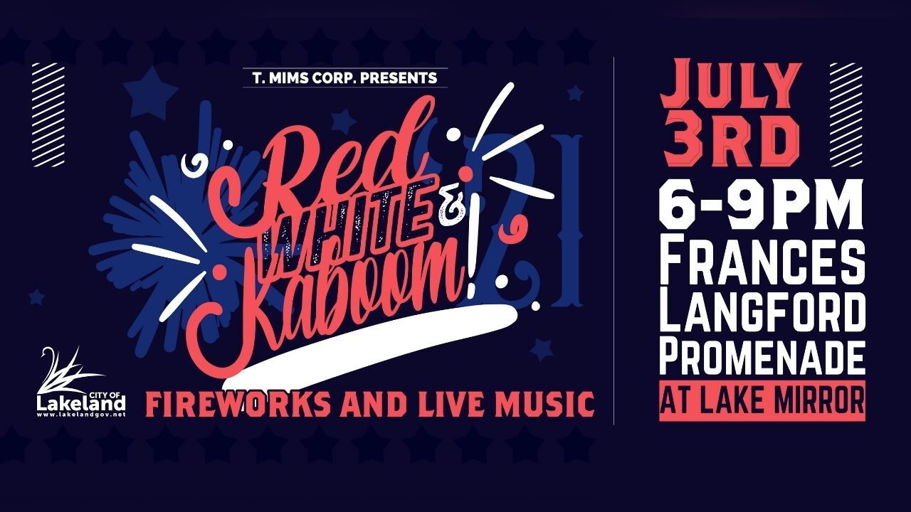 Lakeland's Red, White and Kaboom will take place this year