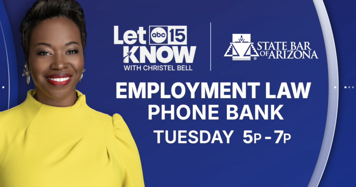 Let ABC15 Know employment law phone bank offers free legal advice on May 19