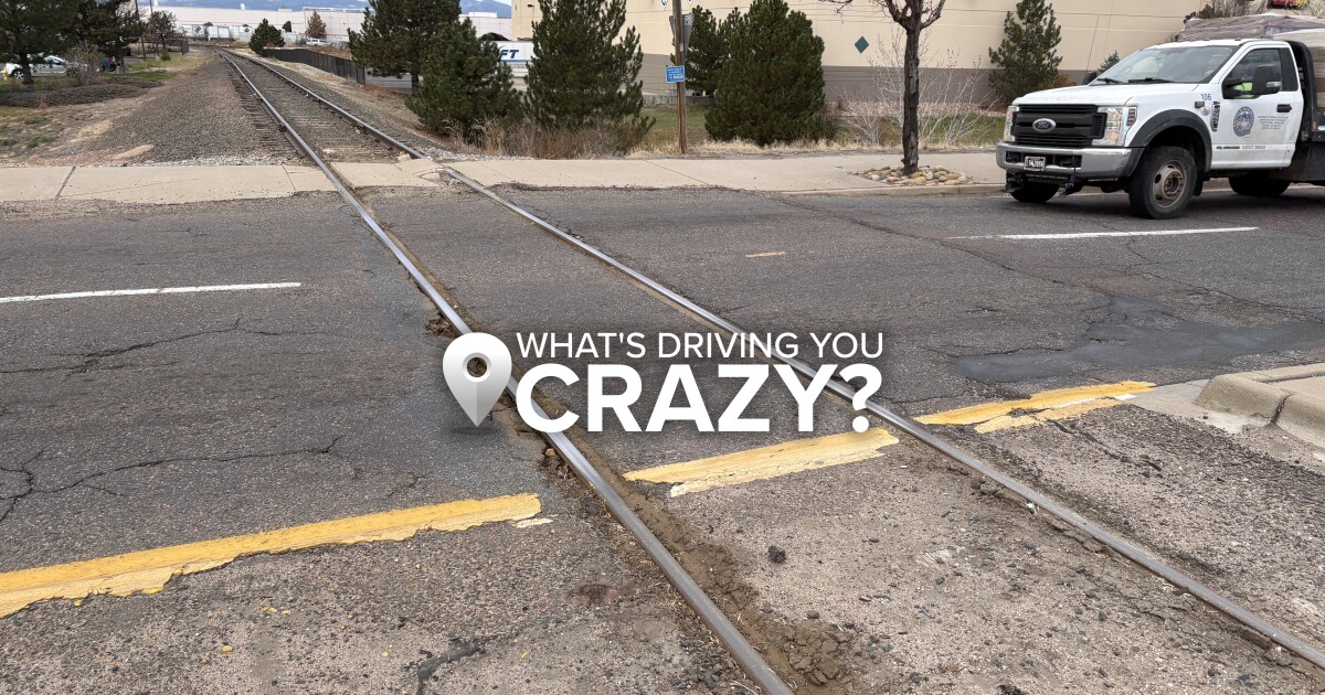 Driving You Crazy: Will the rail crossings on Havana Street north and south of E. 51st Ave. ever be repaired?