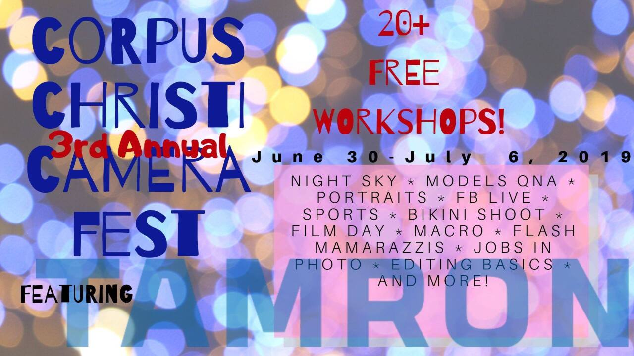 Corpus Christi Camera - 3rd Annual Corpus Christi CameraFest Facebook Page