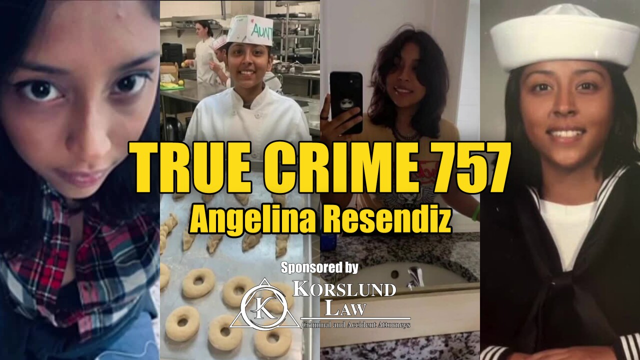 True Crime 757 - Angelina Resendiz