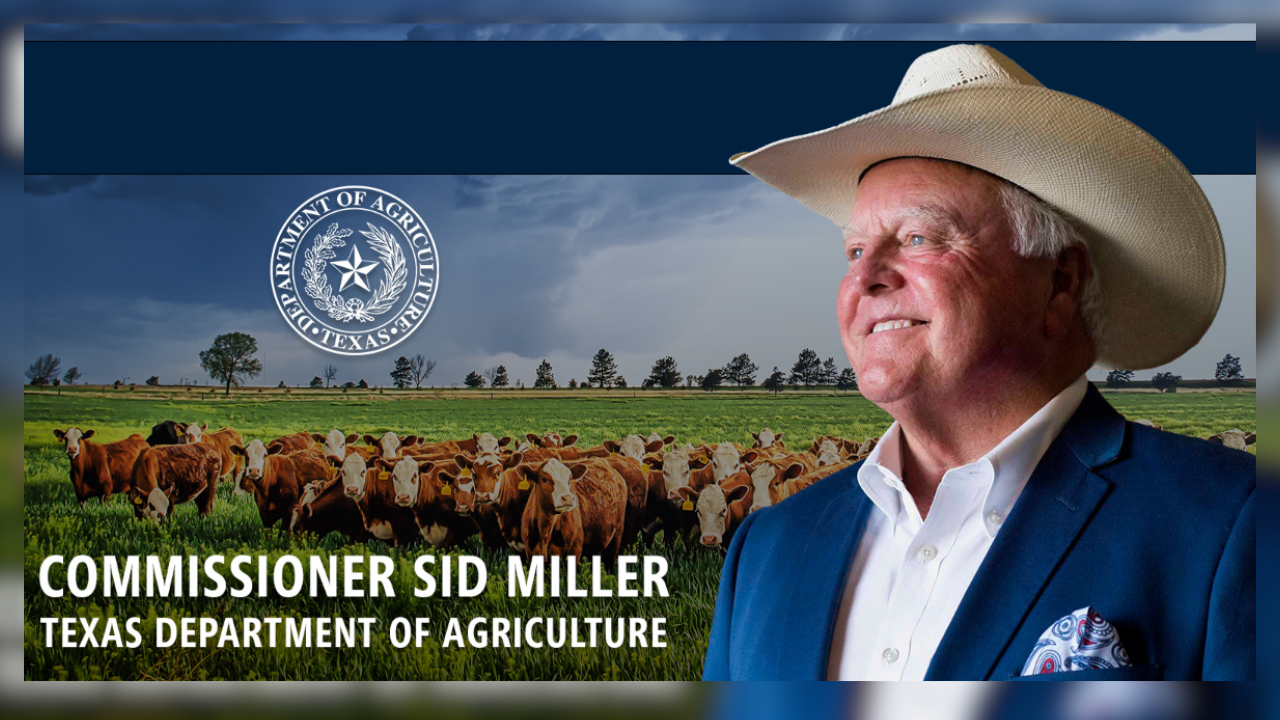 Commissioner Sid Miller, Texas Department of Agriculture  