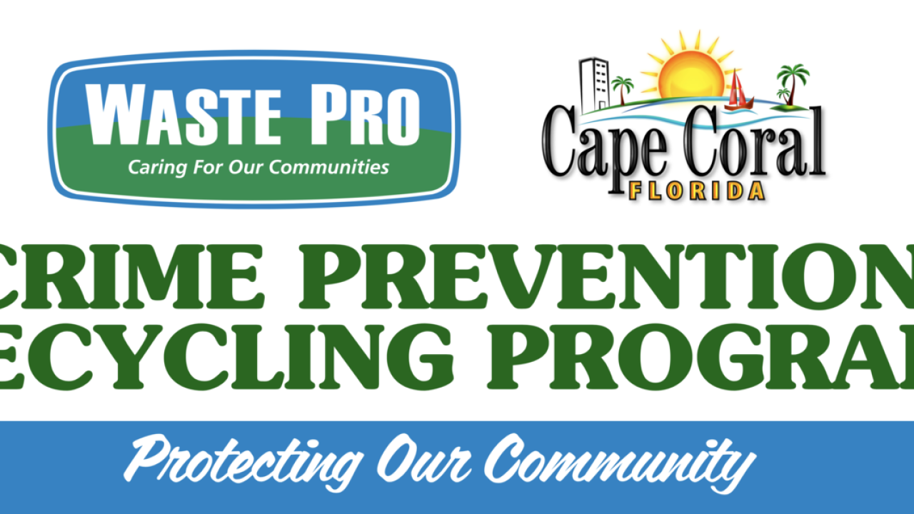 Cape Coral Teams Up With Waste Pro To Prevent Crime Cape Coral Teams Up With Waste Pro To Prevent Crime
