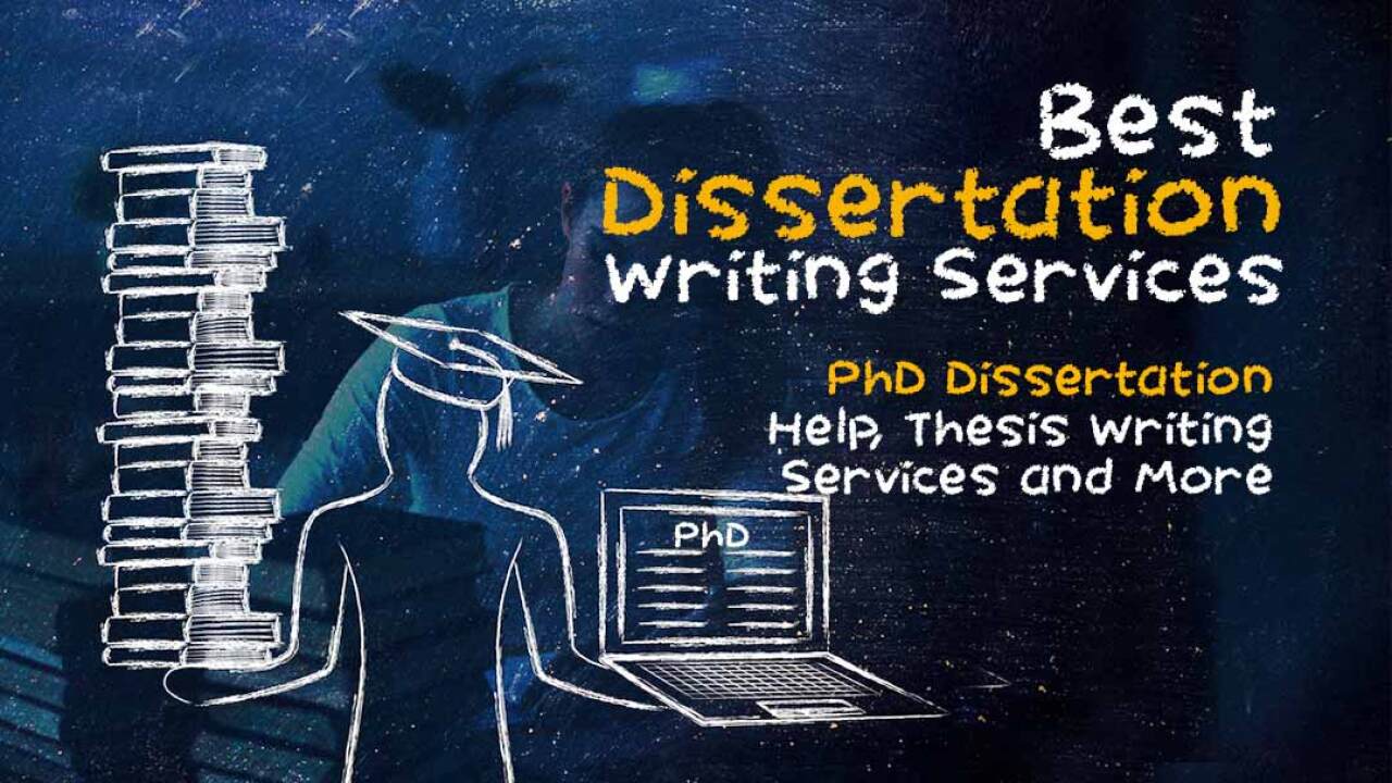 Best Dissertation Writing Services In 2022