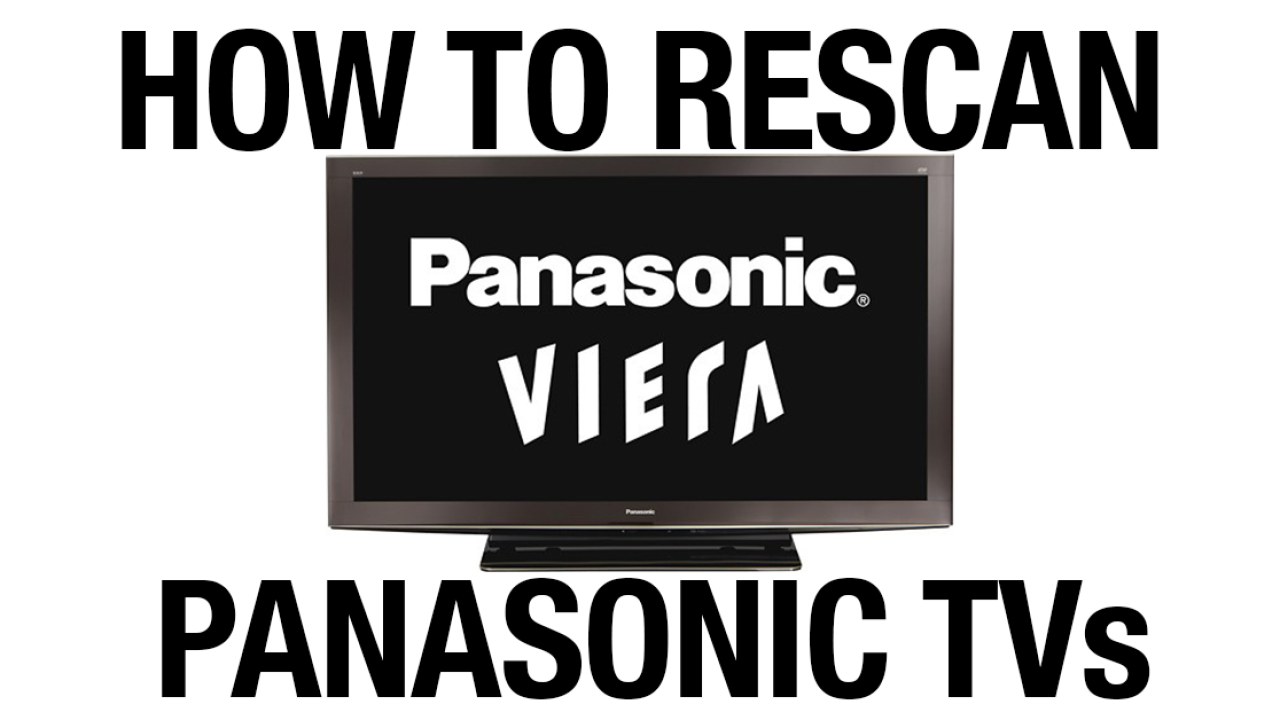 How to rescan for antenna channels on your Panasonic TV