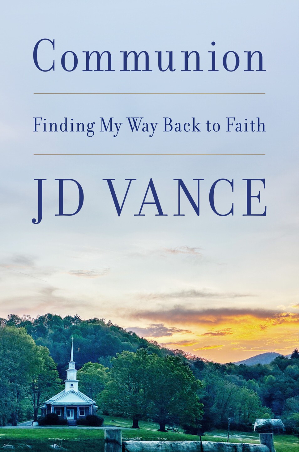 This book cover image released by HarperCollins shows "Communion: Finding My Way Back to Faith" by JD Vance.