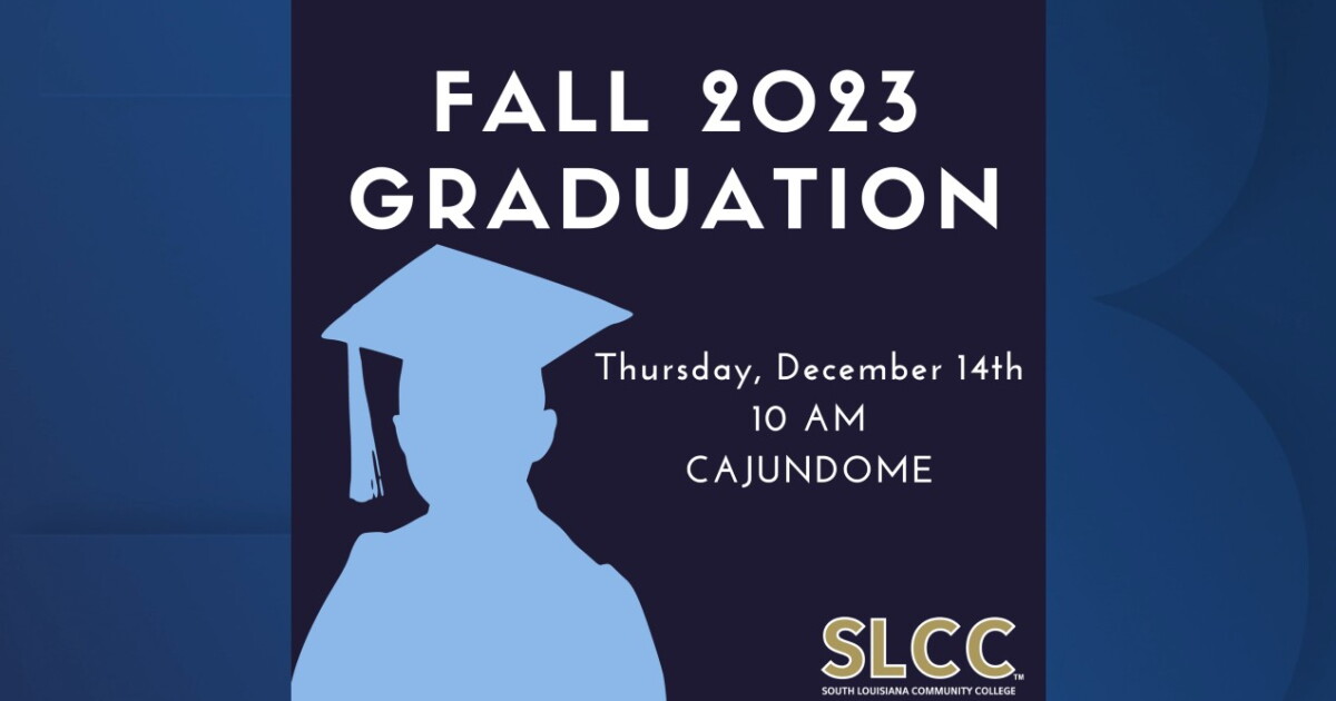 South Louisiana Community College to host Fall 2023 Graduation - Vimarsana News